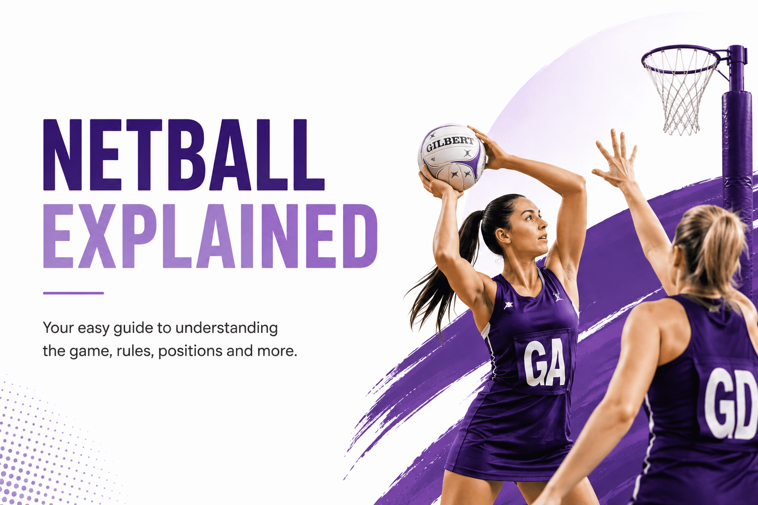 Netball Explained — your easy guide to understanding the game, rules, positions and more. A Goal Attack shoots for goal while a Goal Defence contests.
